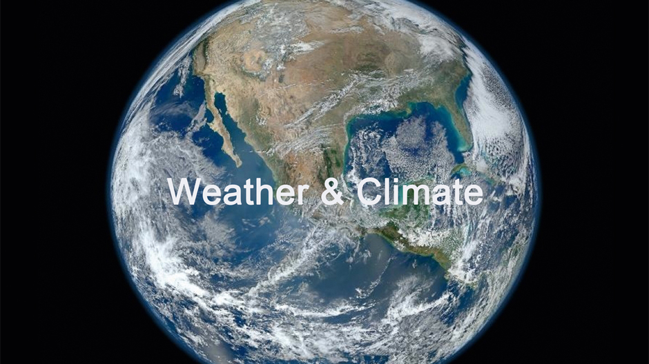 Weather and Climate